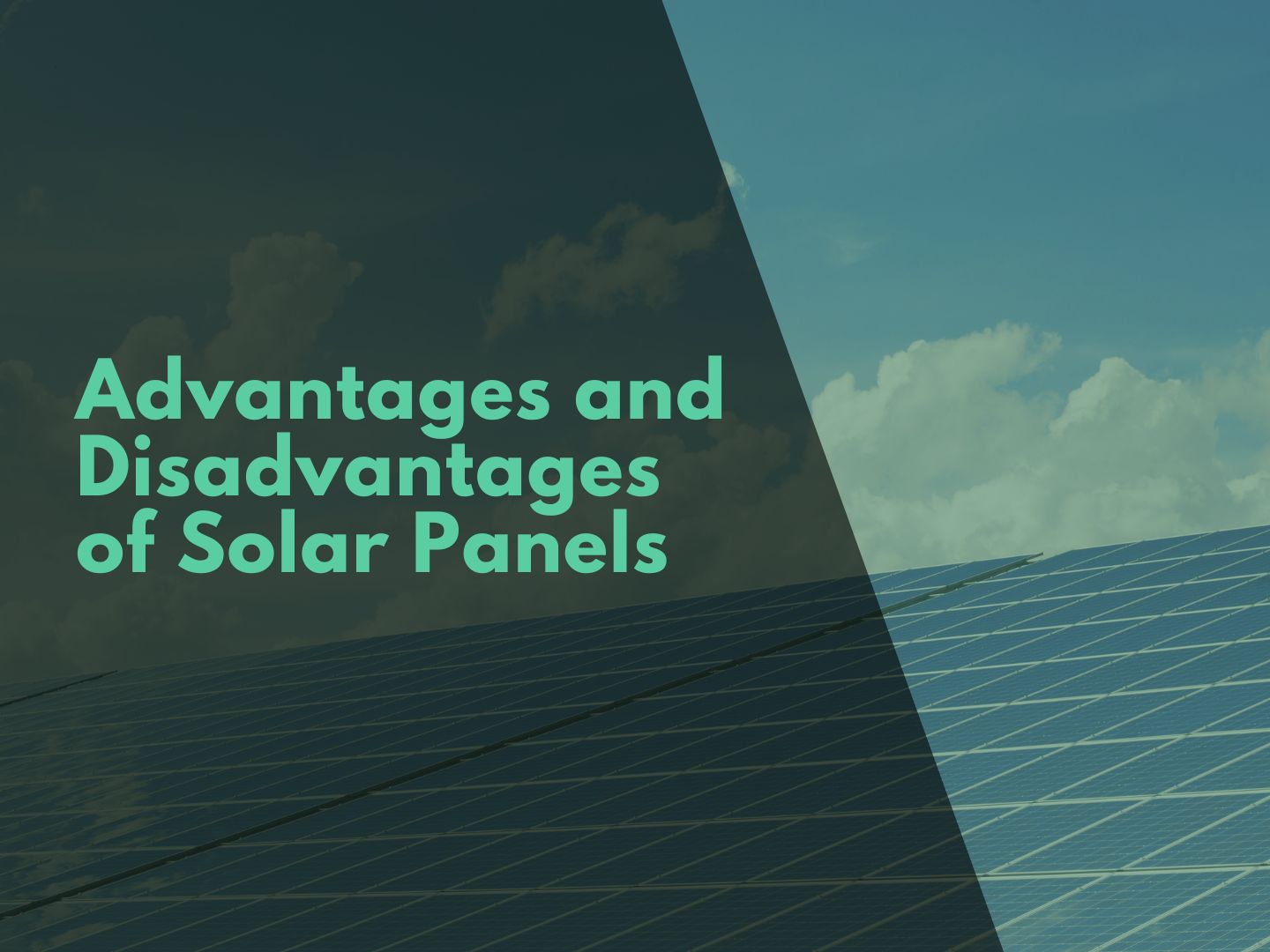 Advantages and Disadvantages of Solar Panels