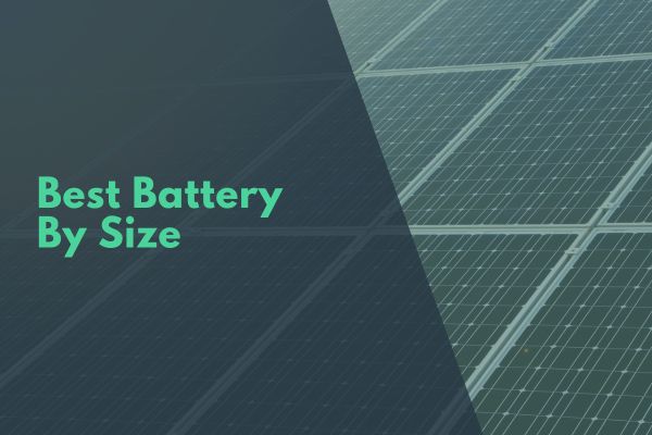 Best Battery By Size