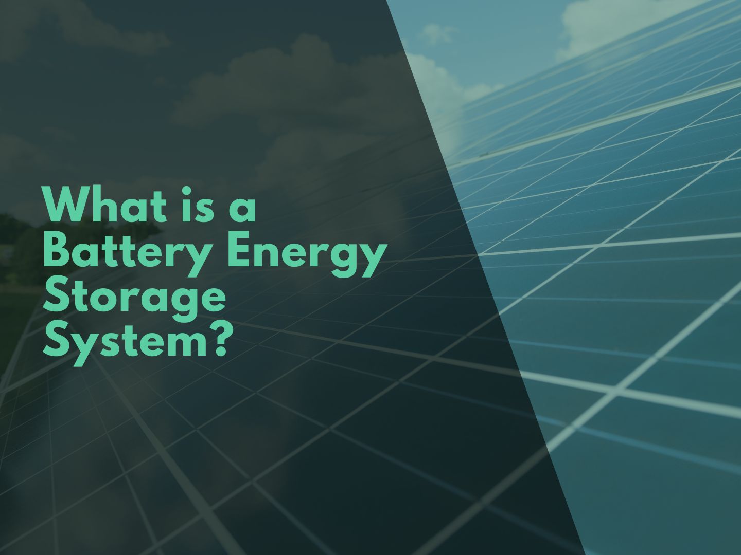 What is a Battery Energy Storage System?