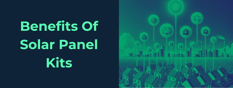 benefits of solar panel kits in the UK
