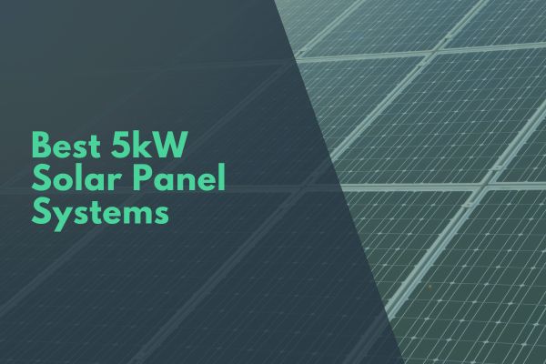 Best 5kW Solar Panel Systems