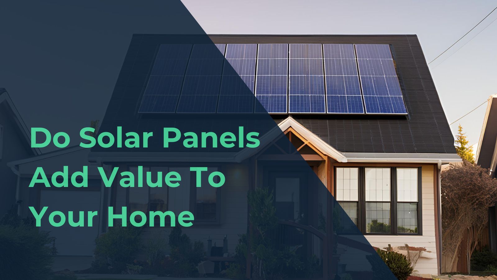 Do Solar Panels Add Value To Your Home