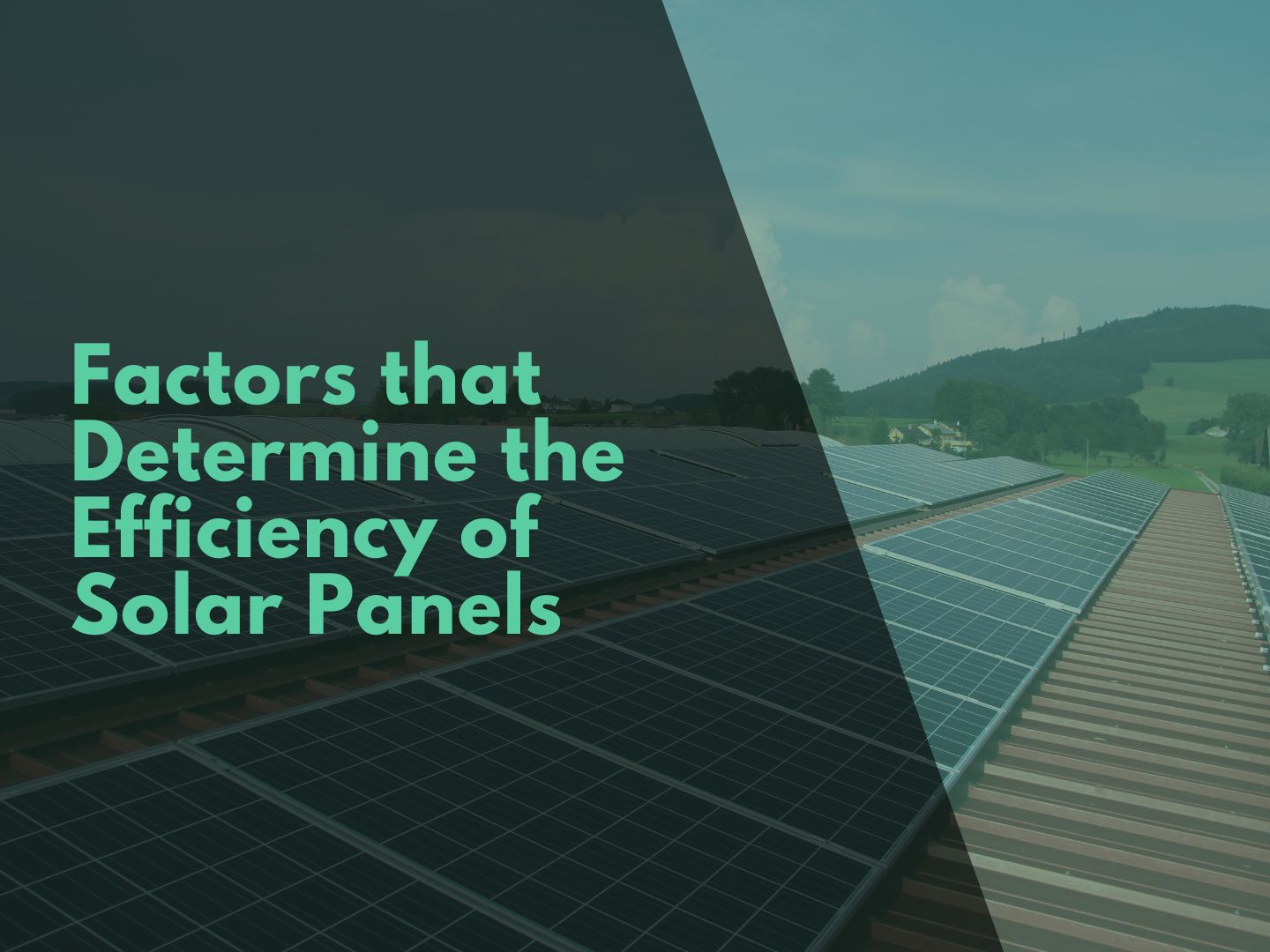 Factors that Determine the Efficiency of Solar Panels