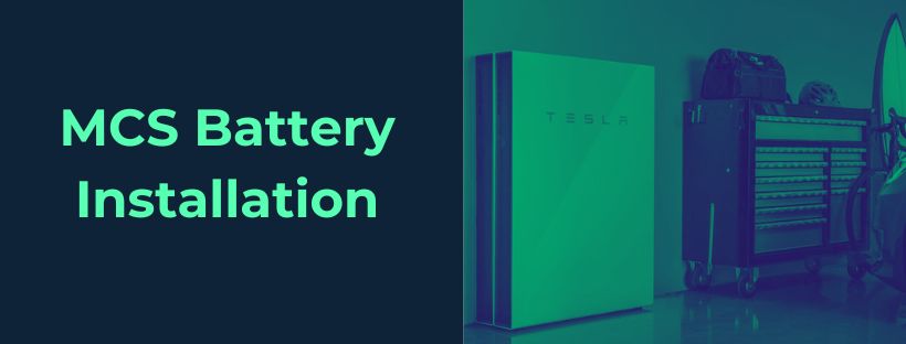 mcs approved battery installation