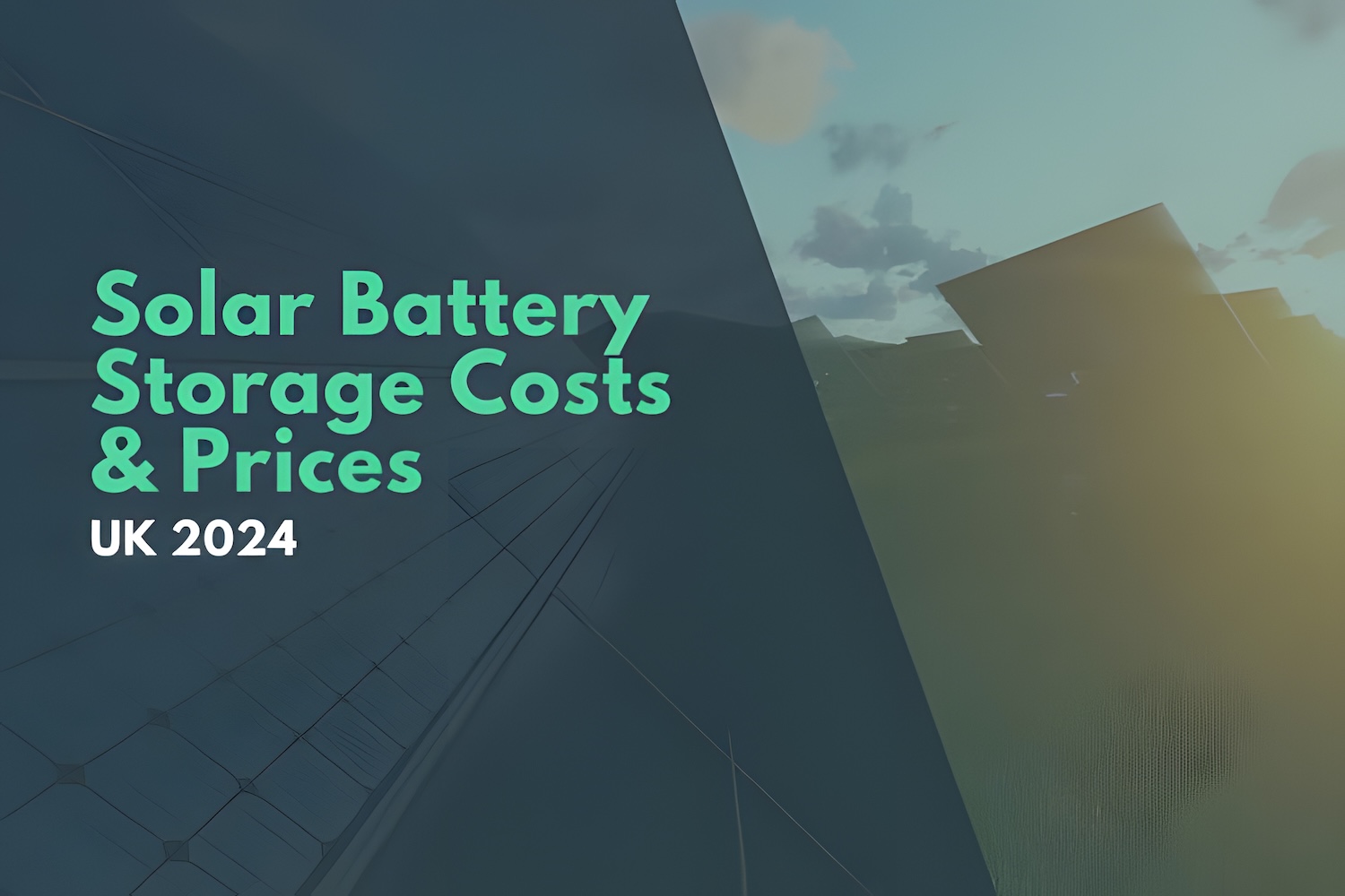 Solar Battery Storage Costs & Prices UK 2024 ☀️ Glow Green
