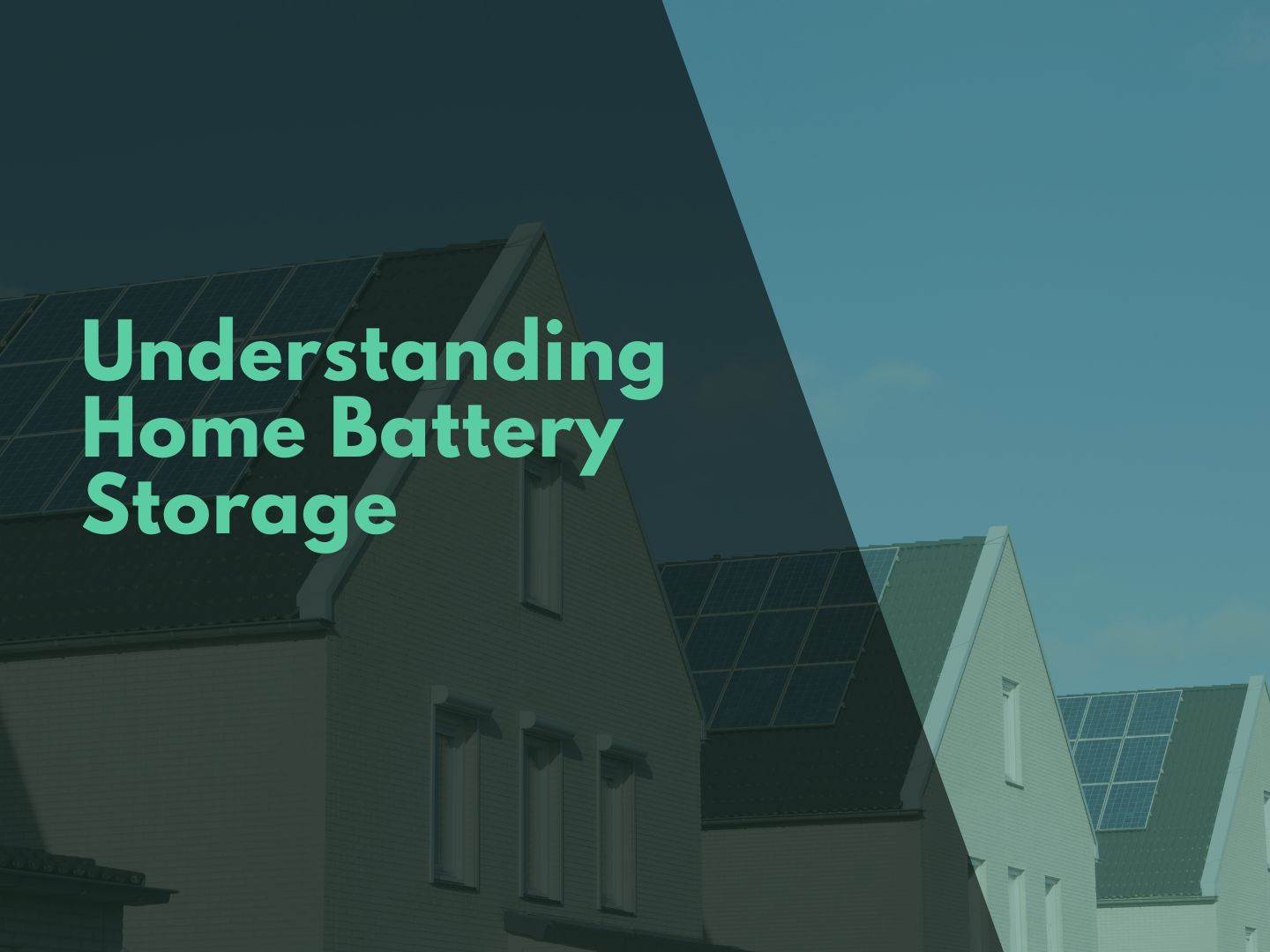 Understanding Home Battery Storage