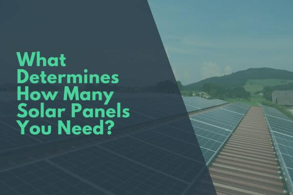 What Determines How Many Solar Panels You Need