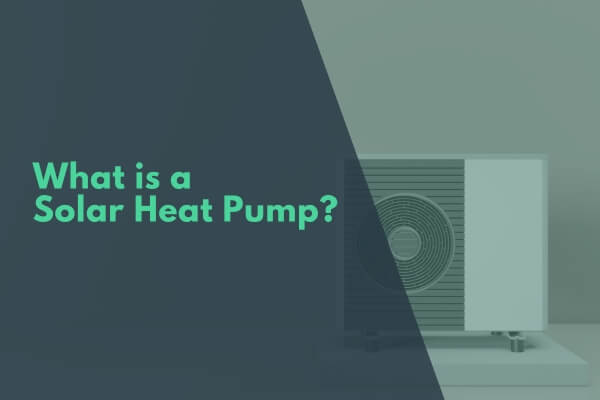 What is a Solar Heat Pump?